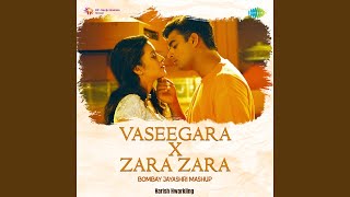 Vaseegara X Zara Zara Bombay Jayashri Mashup