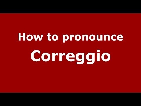 How to pronounce Correggio