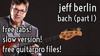 Lesson #7 // Jeff Berlin - Bach (excerpt / part 1)