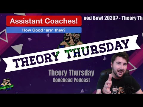 Assistant Coaches in Blood Bowl 2020 - Theory Thursday (Bonehead Podcast)
