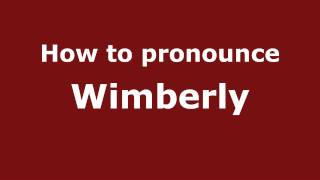 How to pronounce Wimberly