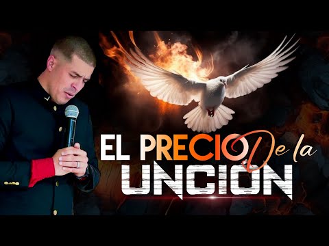 El Precio de la UNCION / Como Puedo Pagarlo? / Oswaldo Lopez Jr
