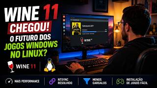 Wine 11 Chegou! O Futuro dos Jogos Windows no Linux com NTSYNC e Mais Performance