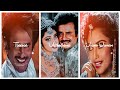 Thillana Thillana Tamil Song Whatsapp Status Efx Video Rajini Meena Muthu