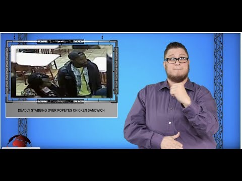 Deadly stabbing over Popeyes chicken sandwich (ASL - 11.6.19)