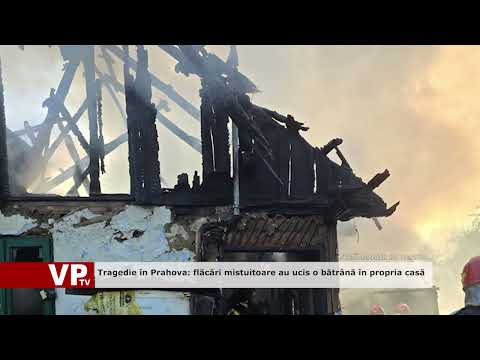 Tragedie în Prahova: flăcări mistuitoare au ucis o bătrână în propria casă