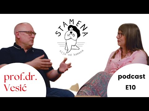 Ženska mreža STAMENA nije od kamena: Epizoda 10 sa prof.dr. Zoranom Vesićem i Anom Knežević