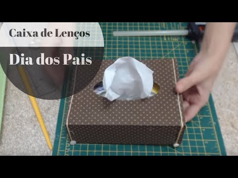 Como Fazer DIY - Artesanato em Tecido - Caixa de Lenço Ideia para o Dia dos pais