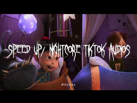 Speed up/nightcore tiktok audios part282 ♡