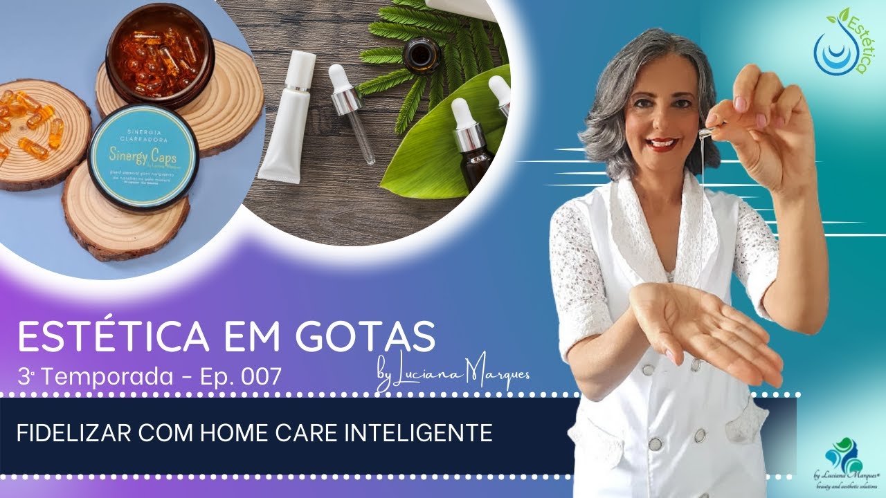 Fidelizar com Home  Care Inteligente - 3ª Temporada - Ep. 007