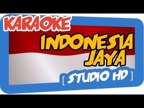 INDONESIA JAYA (Karaoke)