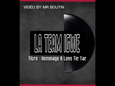La Team Igwe - Honneur À Lass Tic Tac