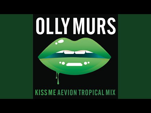 Video thumbnail for Kiss Me (Aevion Tropical Mix)