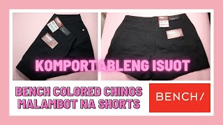 BENCH COLORED CHINOS SHORTS GARMENT WASH COLOR BLACK SHORTS TRY ON KOMPORTABLENG ISUOT EASY SHORTS