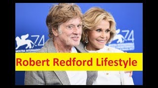Robert Redford Net Worth, Cars, House, Private Jets and Luxurious Lifestyle