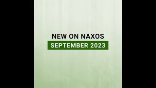 New on Naxos: September 2023