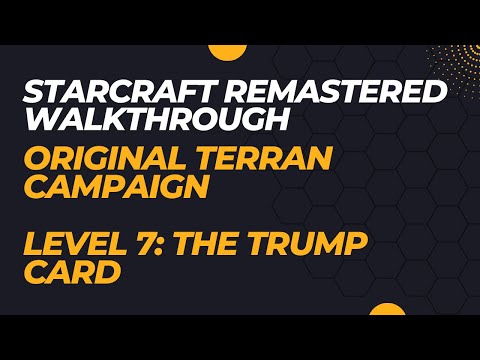 Original Terran Campaign Level 7: The Trump Card (StarCraft Remastered Walkthrough)