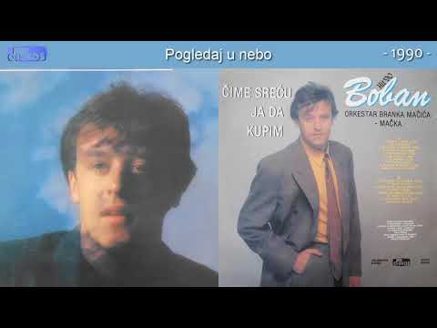 Boban Zdravkovic - Pogledaj u nebo - (Audio 1990)