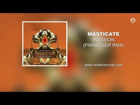 Masticate - Invasion (Painkiller Remix)