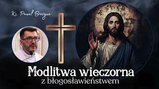 Modlitwa wieczorna. Pan jest moją mocą i tarczą.