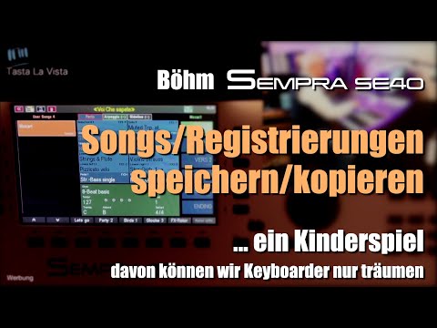 Böhm Sempra SE40 - "Songs/Registrierungen speichern/kopieren" - sehr einfach # 70