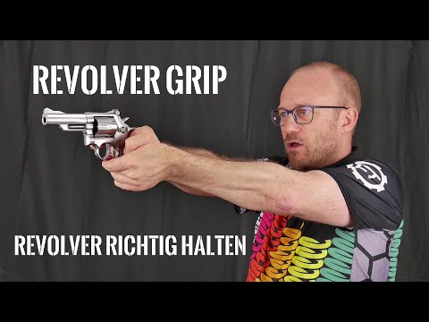 Revolver Grip - Hold the revolver correctly