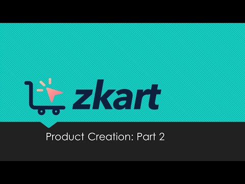 [ZKart] 10 Product Creation: Part 2