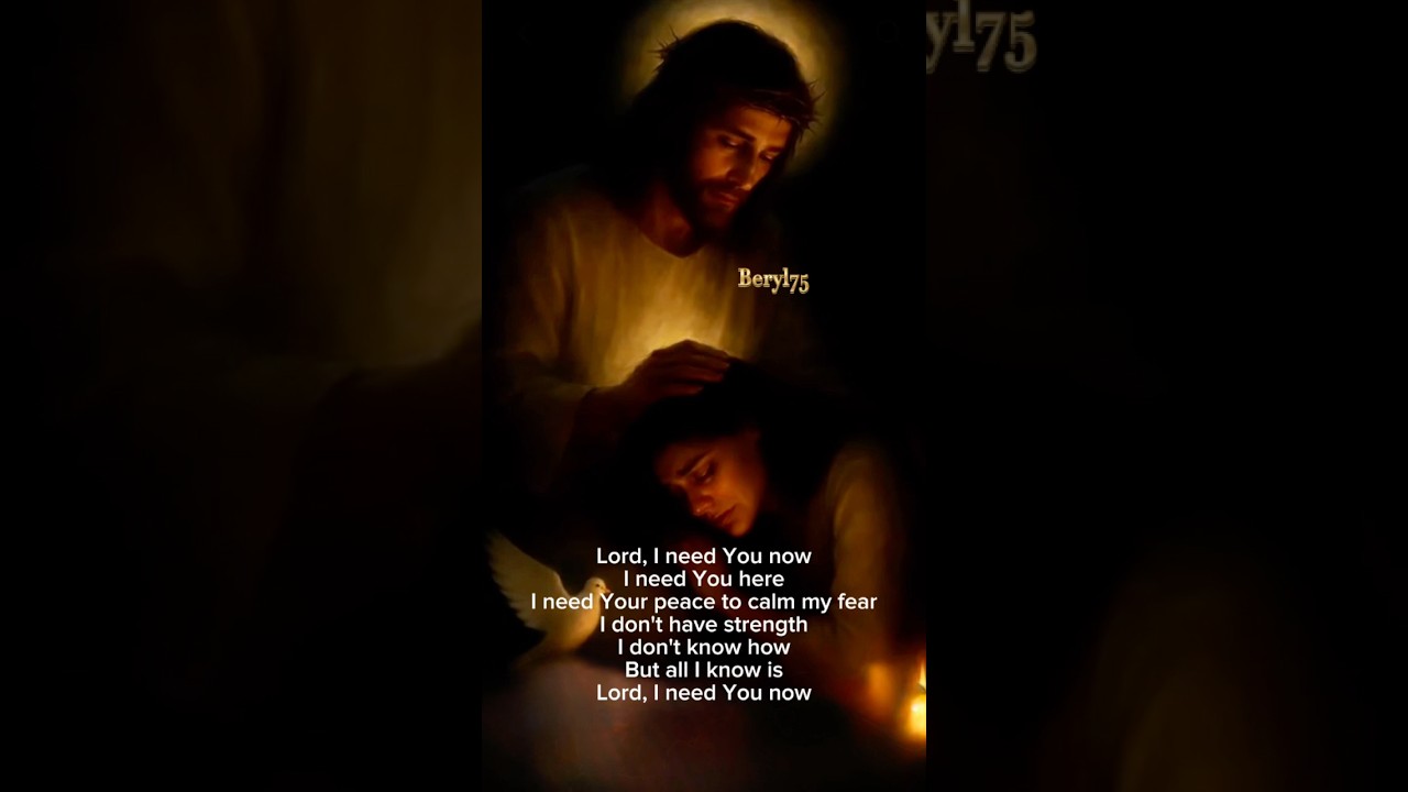 Lord, I Need You Now