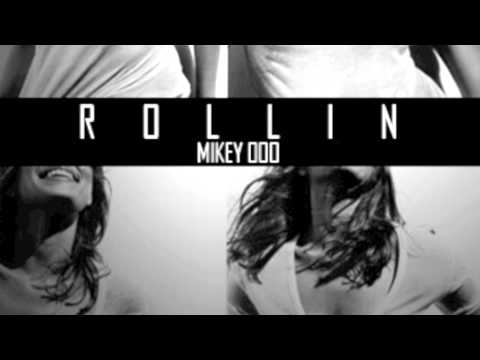 MIKEY oOo - Rollin'