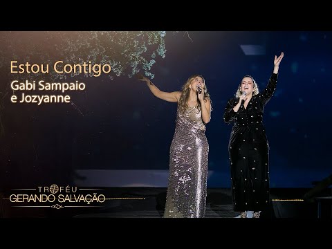 Estou Contigo - Gabi Sampaio e Jozyanne | Troféu Gerando Salvação