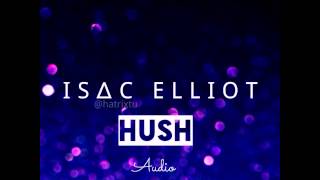 Isac Elliot - Hush (Audio)