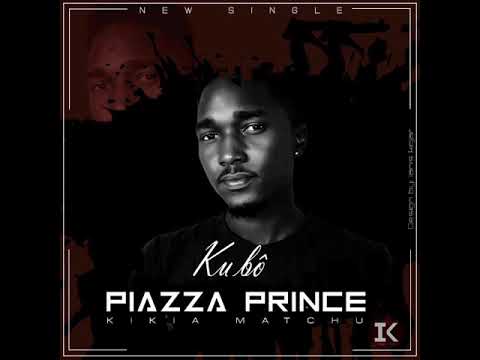 PIAZZA PRINCE - KU BÔ | Audio Official