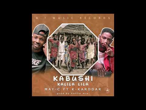 May C Ft K-Karddar_Kabushi kalila Lila