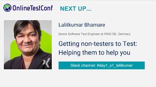 Lalitkumar Bhamare – Getting non-testers to Test: Helping them to help you