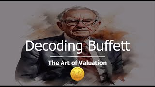 Decoding Buffett: The Art Of Valuation