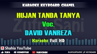 Download lagu HUJAN TANDA TANYA VOC. DAVID FANREZA │ KARAOKE KN7000 mp3