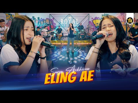 SASYA ARKHISNA - ELING AE ( Official Live Video Royal Music )