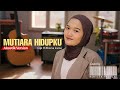 MUTIARA HIDUPKU NURTITA FADILAH Akustik Version H Rhoma Irama Cover