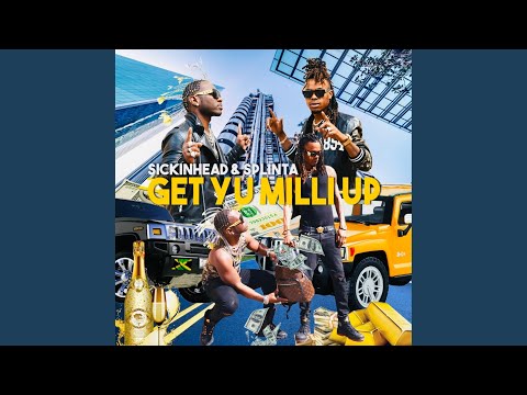 Get Yu Milli Up (feat. Splinta Timeless)