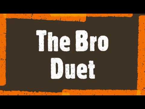 The Bro Duet Lyrics