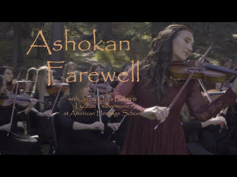 Ashokan Farewell - Jenny Oaks Baker & Lyceum Philharmonic