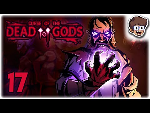 HARD MODE: PATH TO CRUELTY!! | Let's Play Curse of the Dead Gods: Full Release | Part 17