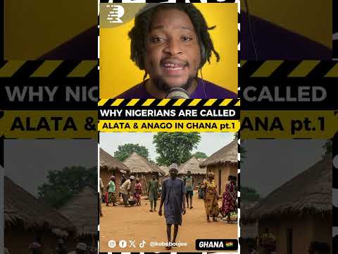 WHY NIGERIANS ARE CALLED ALATA & ANAGO IN GHANA 🇬🇭 😳