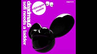 Deadmau5 - Sofi Needs A Ladder (Girugas Remix)