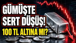 GÜMÜŞTE SERT DÜŞÜŞ! 100 TL ALTINA MI İNECEK? GRAM GÜMÜŞ YORUMU