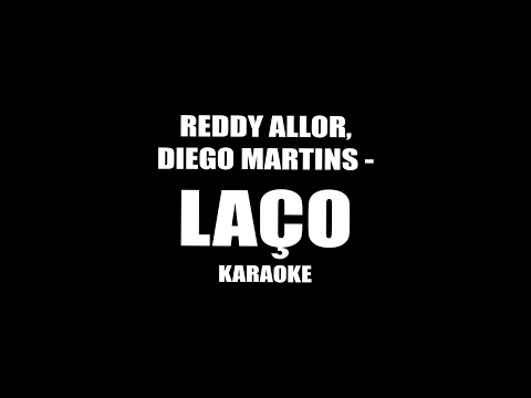 Reddy Allor, Diego Martins - Laço 🪢 (Karaokê)