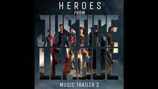 Heroes - Gang Of Youths (From &quot;Justice Ligue&quot; Trailer 2 Version)