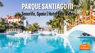 Parque Santiago III - Tenerife, Spain | Hotel Tour Video
