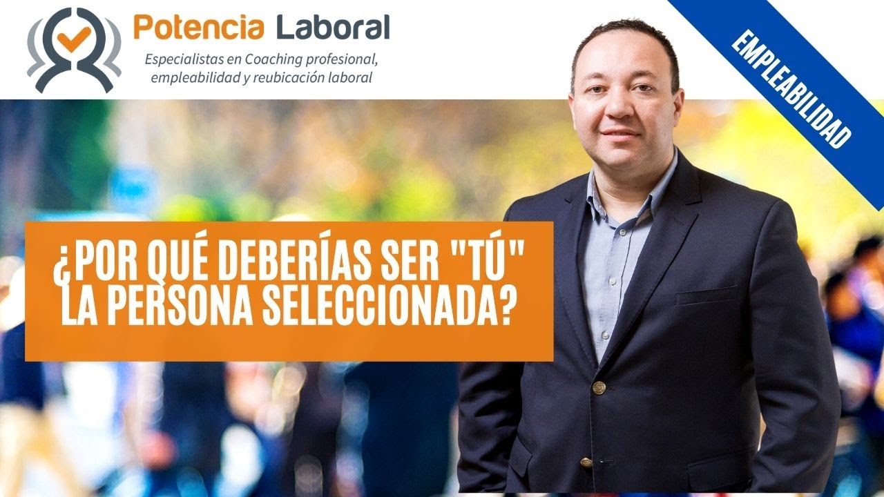 ¿Cómo responder a la pregunta "Por qué deberías ser TÚ la persona seleccionada?