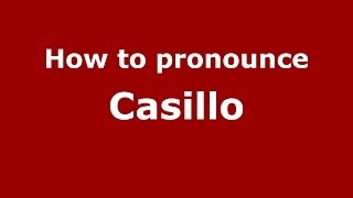 How to pronounce Casillo